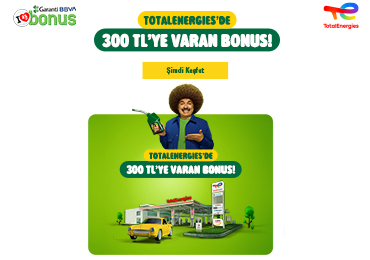 TotalEnergies'de 300 TL'ye Varan Bonus!